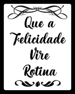 Felicidade Rotina_Easy-Resize.com