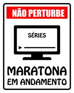 Não Perturbe - Séries - Maratona em Andamento_Easy-Resize.com