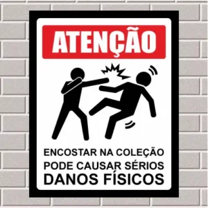 PLACA - Encostas na coleção pode causar sérios danos físicos 20X25