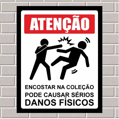 PLACA - Encostas na coleção pode causar sérios danos físicos 20X25