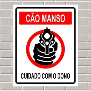 PLACA - Cão manso, cuidado com o dono 20X25