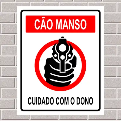 PLACA - Cão manso, cuidado com o dono 20X25