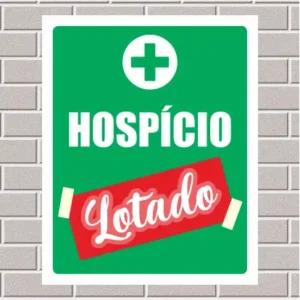 PLACA - Hospício lotado 20X25