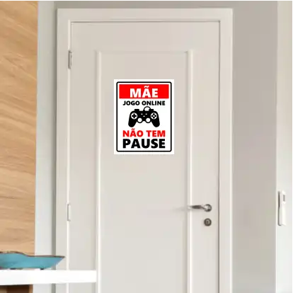 PLACA - Mãe, jogo online não tem pause 20X25 - Imagem 2