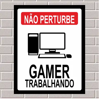 PLACA - PC Não perturbe, gamer trabalhando 20X25