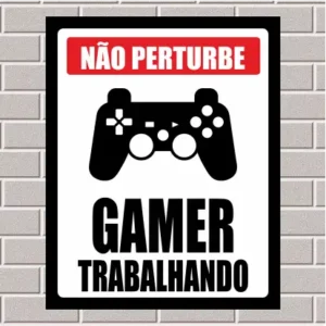 PLACA - Game, Não perturbe, gamer trabalhando 20X25