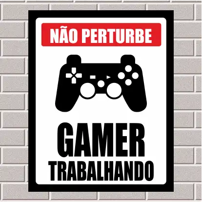 PLACA - Game, Não perturbe, gamer trabalhando 20X25