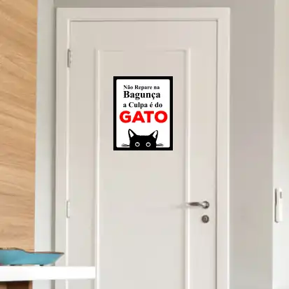PLACA - Não repare na bagunça a culpa é do gato 20X25 - Imagem 2